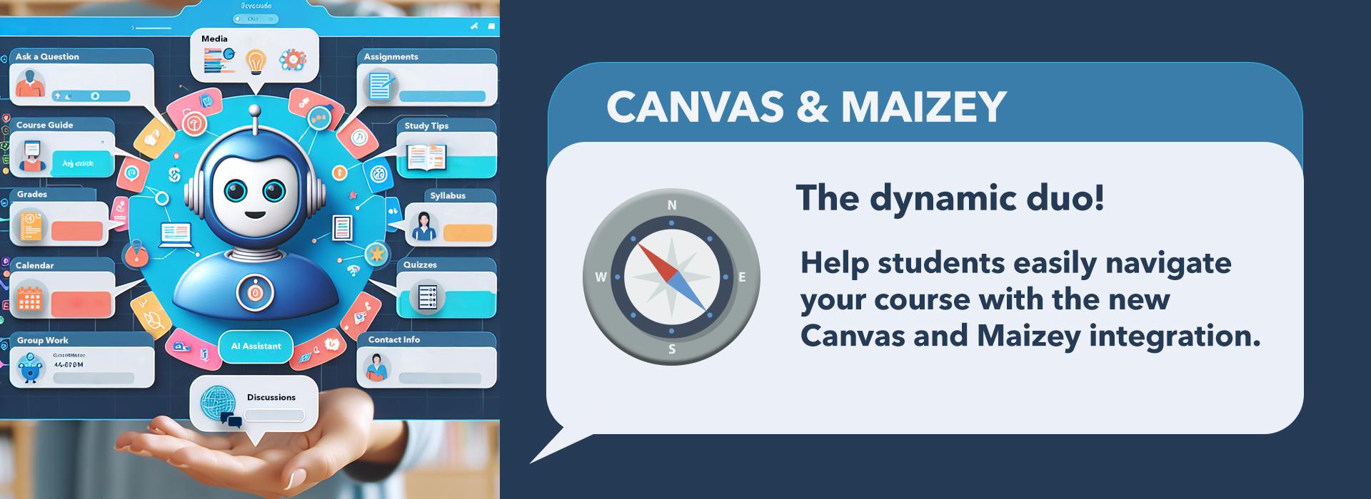 Canvas and Maizey, the dynamic duo! Help students easily navigate your course with the new Canvas and Maizey integration!