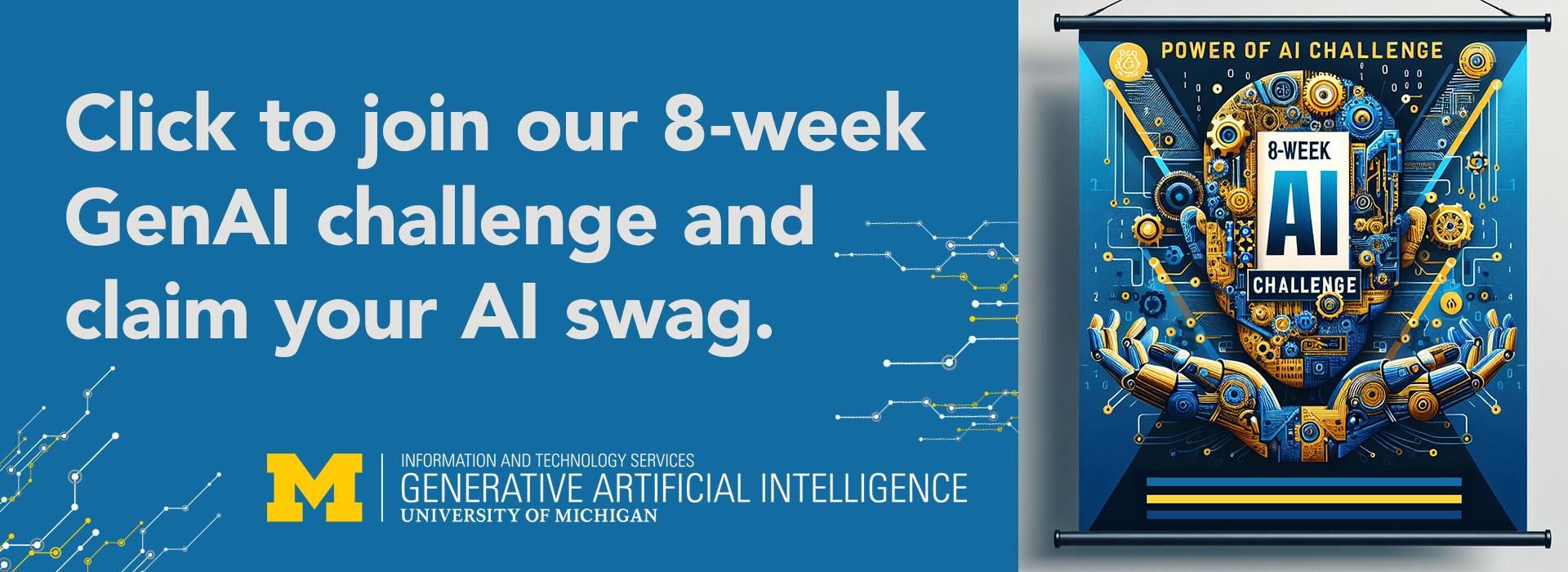 a bright blue promotional banner with the University of Michigan branding. The text reads, "Click to join our 8-week GenAI challenge and claim your AI swag," followed by the Michigan 'M' logo and the text "Information and Technology Services Generative Artificial Intelligence University of Michigan."