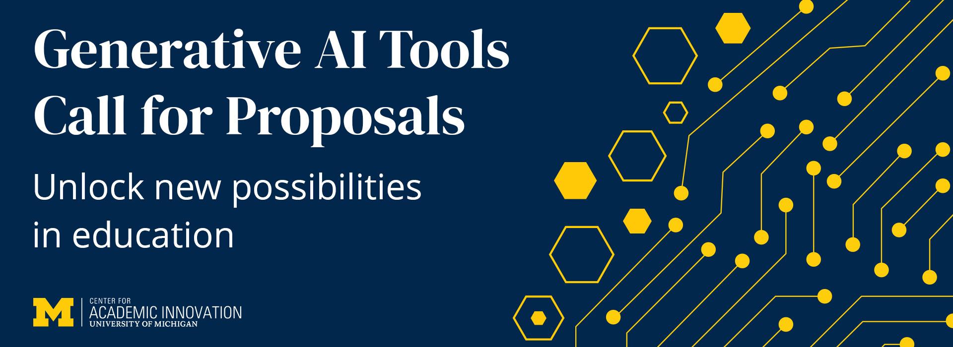 Maize and blue background with the text "Generative AI Tools Call for Proposals"