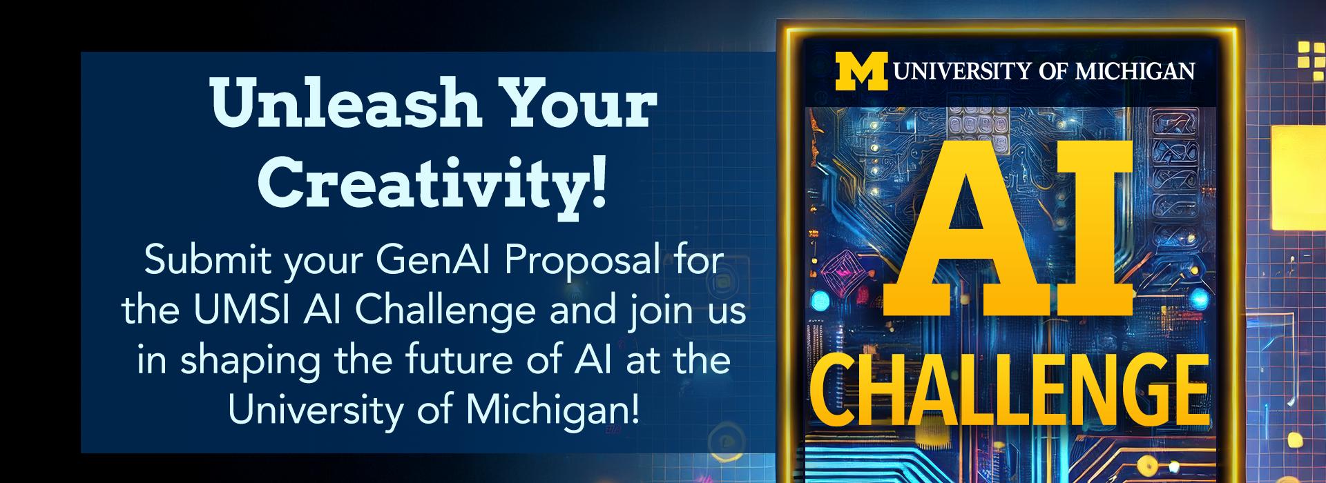 Maize and Blue background with the text "Unleash Your Creativity and join the UMSI AI Challenge