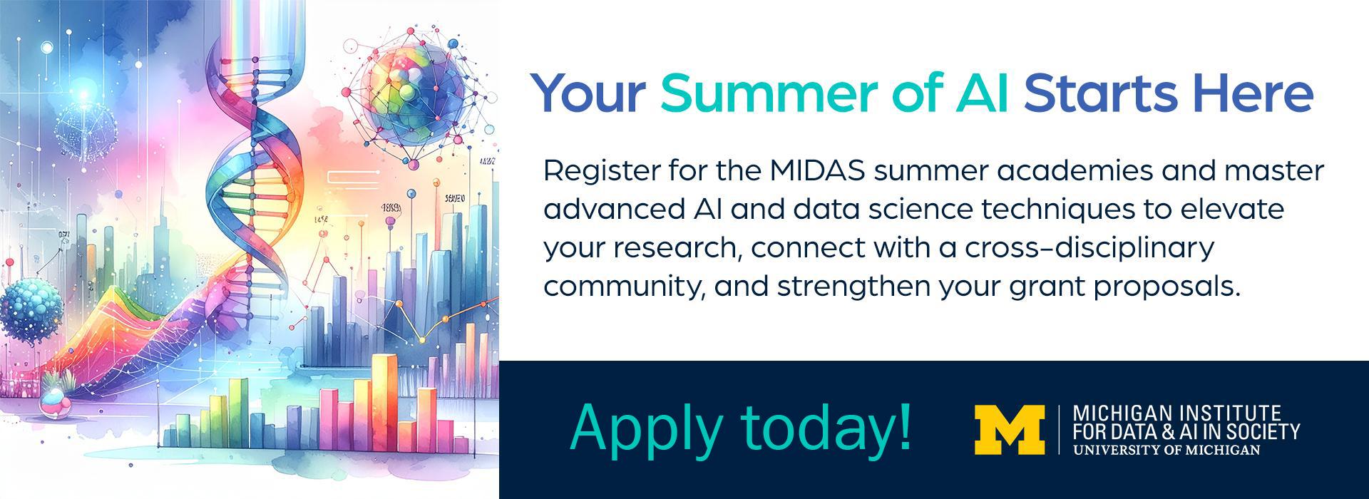 Banner calling for people to apply for the Michigan Institute for Data and AI in Society summer academies to learn AI and data science techniques to apply in their research, build community, and strengthen grant proposals.